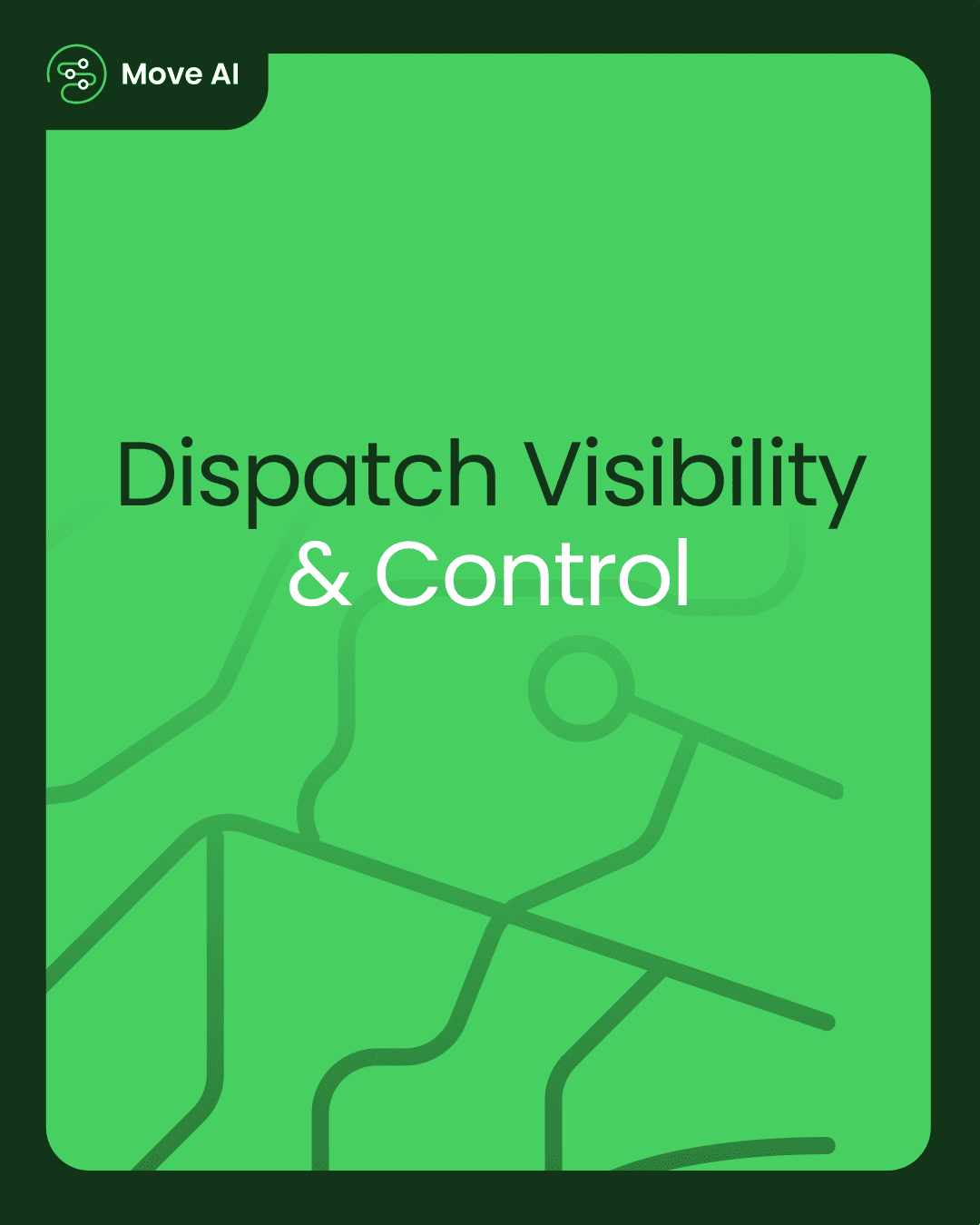 Dispatch Visibility & Control
